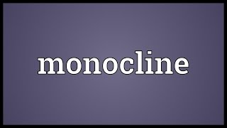 Monocline Meaning [upl. by Nangem271]