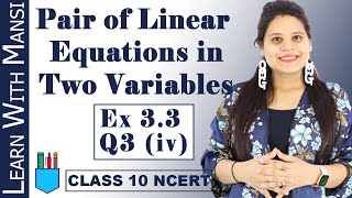 Class 10 Maths  Chapter 3  Exercise 33 Q3 iv  Pair Of Linear Equations in Two Variables  NCERT [upl. by Blackburn433]