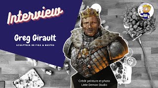 Interview de Greg Girault  Sculpteur de figs et bustes  Part 2 [upl. by Assetnoc]