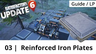 How to build a Reinforced Iron Plate Factory  Satisfactory Update 6 TutorialGuideLets Play Ep03 [upl. by Juno]