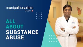 Substance Abuse – Causes Symptoms Diagnosis  Manipal Hospitals India [upl. by Orren394]