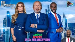 The Apprentice Series 17  2023  EPISODE 11 The Interviews REACTION [upl. by Tye719]