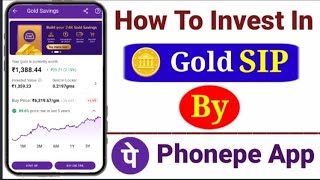 Phonepe App से Gold SIP में Invest कैसे करें । How To Invest In Gold SIP By Phonepe App। Gold SIP। [upl. by Larochelle]