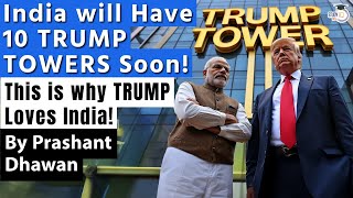 India will Have 10 TRUMP TOWERS Soon This is why Donald Trump Loves India  By Prashant Dhawan [upl. by Ragland]