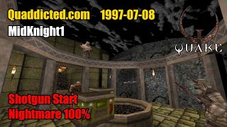 Quaddicted  19970708 mdkt1zip  MidKnight1 Nightmare 100 [upl. by Myrt]