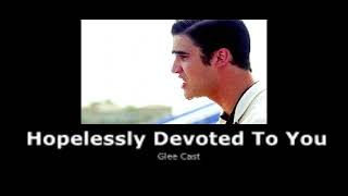 Glee Cast  Hopelessly Devoted To You slowed  reverb [upl. by Siskind84]