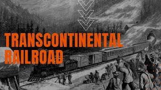 Transcontinental Railroad [upl. by Namie]