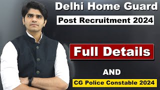 Delhi Home Guard Recruitment 2024  and CG Police Constable 2024  Full Details  Apply Online [upl. by Agee]