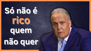 SÓ NÃO É RICO QUEM NÃO QUER Mentiras que você acredita e que te deixam pobre  Doutor Lair Ribeiro [upl. by May988]