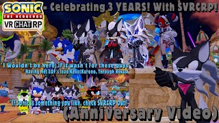 Celebrating 3 YEARS With SVRCRP Anniversary Video [upl. by Sidell]