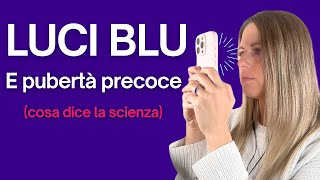 Luci blu e pubertà precoce leffetto deleterio dei dispositivi elettronici sugli ormoni [upl. by Tevlev698]