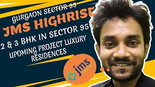 JMS Highrise Sector 95 Gurgaon  New Launch  upcoming 3BHK amp 2BHK Residences [upl. by Einnel]