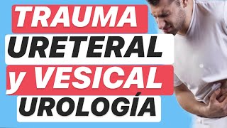 TRAUMA URETERAL Y VESICAL  URGENCIAS UROLÓGICAS 6 ✅✅ [upl. by Jehu88]