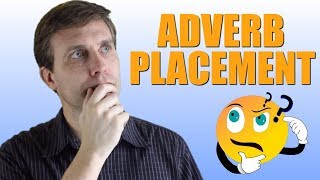 WHERE TO PLACE ADVERBS  ADVANCED ENGLISH GRAMMAR [upl. by Kopans]