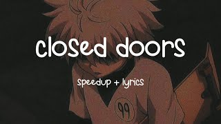 closed doors  ismail  speedup  lyrics [upl. by Llednohs]