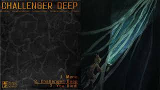 Challenger Deep Full EP [upl. by Topper]