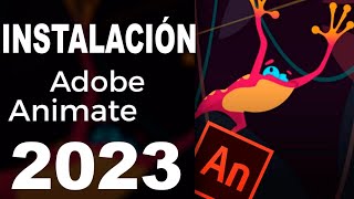 👍✅INSTALACIÓN de ADOBE ANIMATE 2023 V230 ACTIVADO✅👑 [upl. by Ruthann]