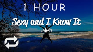 1 HOUR 🕐  LMFAO  Sexy and I Know It Lyrics [upl. by Notirb952]