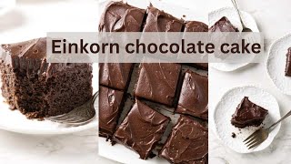 Einkorn Chocolate Cake [upl. by Rustice513]