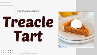 How to Say Treacle Tart In American English [upl. by Alyakcm42]