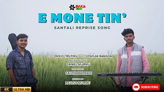 E mone tin Santali Reprise song  Daniel murmu  Joshua Hansda Baha Musical  New Santali Song [upl. by Stockton]