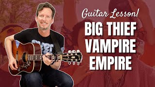 Big Thief  Vampire Empire  Guitar Lesson and Tutorial [upl. by Vinay]