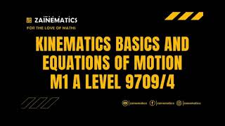 KINEMATICS BASICS AND EQUATIONS OF MOTION M1 A LEVEL 9709 [upl. by Ettie]