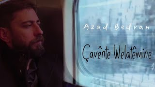 Azad Bedran  Çavênte Welatêmine [upl. by Maria]