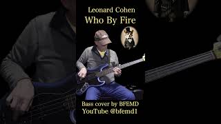 Leonard Cohen  Who By Fire bass cover [upl. by Ellasal]