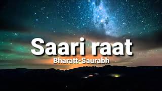 Saari raat lyrics  Bharatt  Saurabh  Varsha Sharma Vibhoutee Sharma [upl. by Lashonde13]