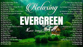 Endless Evergreen Songs 70s 80s 90s Romantic Songs💚Relaxing Oldies Music Hit Collection [upl. by Treblih]