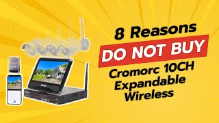 DONT BUY Cromorc 10CH Expandable Wireless Security Camera System Before Watching THIS 🔍🚫 [upl. by Pittel]