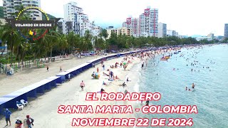 VOLANDO EN DRONE 4K EL RODADERO SANTA MARTA NOV 22 DE 2024 [upl. by Marella955]