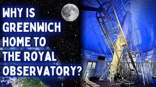 Why is Greenwich Home to the Royal Observatory [upl. by Asiluy]