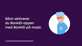 Aktiver BankIDappen med BankID på mobil [upl. by Lizette]