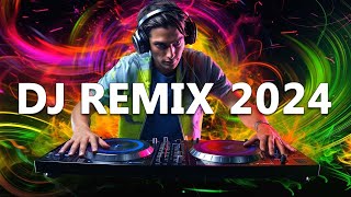 DJ REMIX 2024  Mashups amp Remixes of Popular Songs 2024  DJ Disco Remix Club Music Songs Mix 2024 [upl. by Walworth]