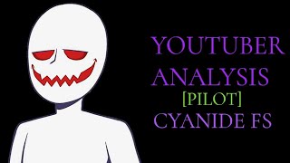 YouTuber Analysis Pilot Cyanide FS [upl. by Pattison]