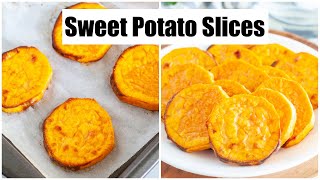 Roasted Sweet Potato Slices  Baked Sweet Potato Slices [upl. by Lodmilla]