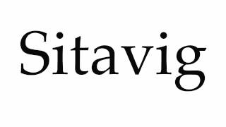 How to Pronounce Sitavig [upl. by Braunstein]