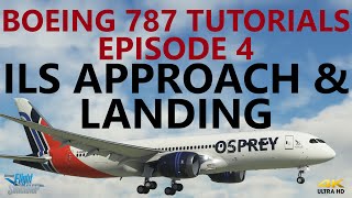 MSFS  Boeing 787 Tutorial  Episode 4 ILS Approach through to Engine Shutdown 4K [upl. by Winstonn]