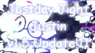 Justday Jight Justin V15 MAIN WEEK GAMEPLAY [upl. by Langill725]