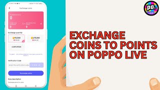 How to Exchange Coins to Points In Poppo Live And Cashout [upl. by Yojal]