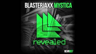 Blasterjaxx  Mystica Original mix [upl. by Yecnahc]