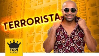 Terrorista  Mano Preto Abrakadabra  Música Nova Tops da Arrochadeira [upl. by Gerita]