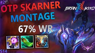 OTP Skarner Top Montage S14 FranxxKito 2  Prerework Skarner Season 14 [upl. by Ardnohsed]