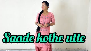 Saade Kothe Utte  Ammy Virk  Nimrat Khaira  Punjabi Dance  Dance Cover  Seema Rathore [upl. by Fregger]