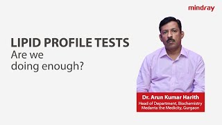 Lipid Profile Tests Are we doing enough Explained by Dr Arun Harith [upl. by Adelheid]