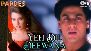 Yeh Dil Deewana  Pardes  Shah Rukh  Mahima  Sonu Nigam Shankar Mahadevan  90s Hindi Hit Songs [upl. by Adrahs134]