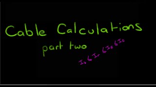 Cable Calculations Part Two [upl. by Christianity]