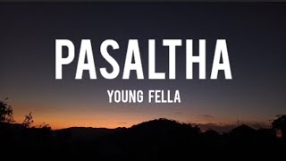 Young FellaPasaltha Lyrics Dakpu OST [upl. by Reedy130]